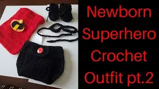 New Born Superhero Cape Crochet Outfit Part 2
