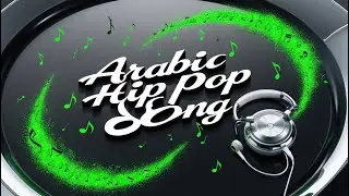 Arabic Hip Pop Song ! Hip Pop Jukebox @TheDivineTales
