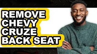 How to Remove Chevy Cruze Back Seat (Full Guide)