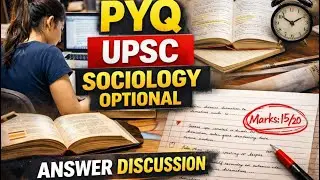 PYQ SERIES | Ep 5 . | UPSC ANSWER WRITING SERIES | SOCIOLOGY OPTIONAL | PAPER 1