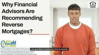 Why Financial Advisors Are Recommending Reverse Mortgages?