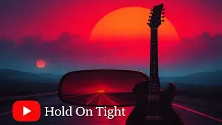 Hold On Tight (Rock)