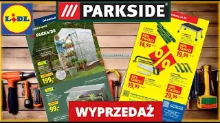Nowości Parkside w gazetce Lidla - szklarnia, doniczki |  Mega promocje aż 50% - 09 lutego 2026🛠️💡