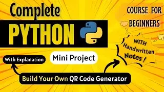 *Build Your Own QR Code Generator in Minutes!* | Python Full course for Beginners