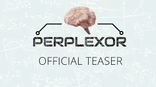 Perplexor | Official Teaser