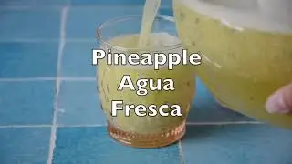 How to Make Pineapple Water / Pineapple Agua Fresca