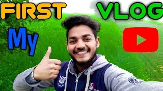 My First Vlog  | My 1st Vlog | My first blog (Badayun ka blogger)#myfirstvlog