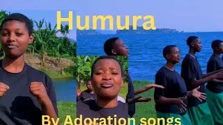 HUMURA BY ADORATION CHOIR ES CYIMBILI SECONDARY SCHOOL 
