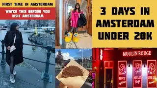 3 days budget trip Amsterdam| Night life| Red light district Rate | hotel| Netherlands |Tours travel
