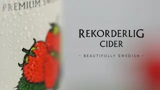 Rekorderlig Cider: Pioneers in Flavor