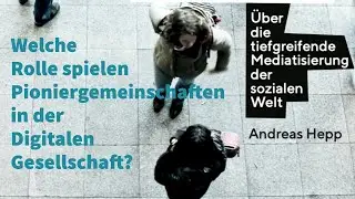 Auf dem Weg in eine Digitale Gesellschaft 3/6 &ndash; Andreas Hepp 2021, Buchvorstellung