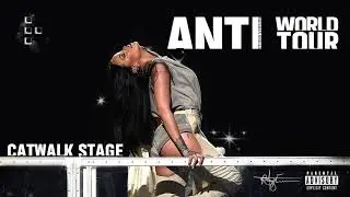 CATWALK STAGE-ANTI World Tour (Studio Version) - Love the Way You Lie (Part 2), Woo, Sex With Me