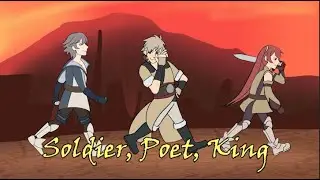 Soldier, Poet, King [Fire Emblem Animation]