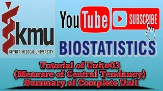 KMU Biostatistics...Unit#03 Measure of Central Tendancy complete learning in one example of tutorial