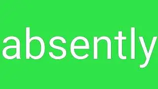 Absently Definition & Meaning
