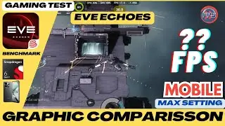 EVE Echoes - MAX GRAPHIC COMPARISON - MOBILE GAMEPLAY - SNAPDRAGON 6 GEN 1 TEST - Z9X