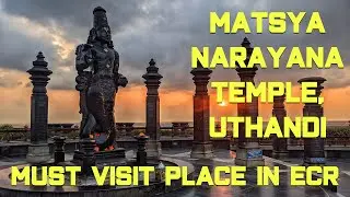 Matsya Narayana Temple, Uthandi | Temples to Visit in Chennai | Places to Visit | Part 1