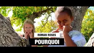 Roman Roses - Pourquoi - (Official Video)