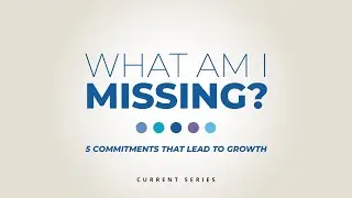 Live on Mission | What Am I Missing? | Matt Hill, Lead Pastor