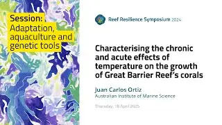 Characterising chronic and acute effects of temperature on the growth of Great Barrier Reef&rsquo;s corals