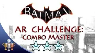 Batman Arkham Knight Combo Master (3 STARS) 50x Combo Combat AR Challenge