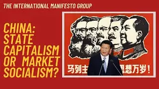State Capitalist or Market Socialist? The Social Character of the People's Republic of China