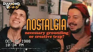 Nostalgia, Youth, Music Scenes & Staying Creative | Diamond Cast 060