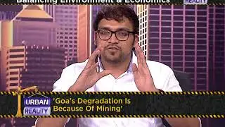 URBAN REALITY EP 49: GOA SEALS ITS IRON-ORE MINES (SEG 2)