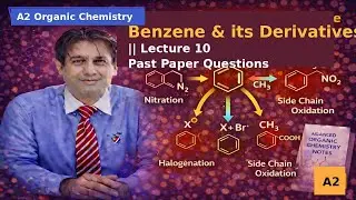Benzene and its derivatives || Lecture 10 Past Paper Questions