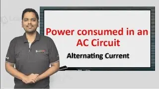 Power consumed in an AC Circuit explained in a simple manner with actual solved 2017 JEE Question