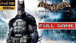 Batman: Arkham Asylum Longplay | Walkthrough Full Game No Commentary