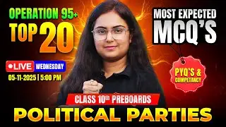 🏛️ Political Parties Top 20 MCQs 💯 | Operation 95+ | Class 10 Pre-Boards | English Medium