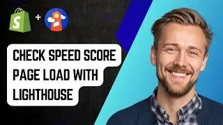Как проверить оценку скорости загрузки страницы Shopify с помощью Google Lighthouse [Руководство ...