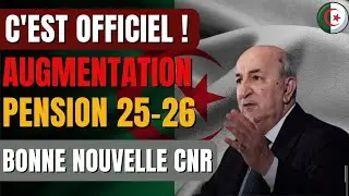 🚨 Augmentation Pensions Retraite Alg&eacute;rie 2025-2026 : CNR Confirme + Revalorisation Historique !