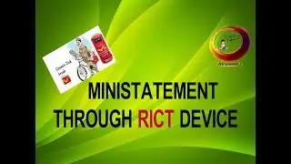 MINISTATEMENT THROUGH RICT DEVICE....