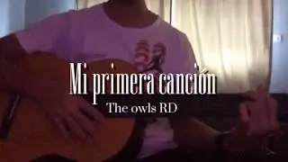 Mi primera canción the Owls RD