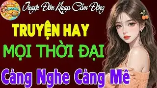 Truyện Hay Mọi Thời Đại_Nghe Không Thấy Phí Thời Gian
