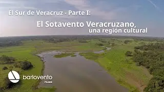 El Sur de Veracruz - Parte I - El Sotavento