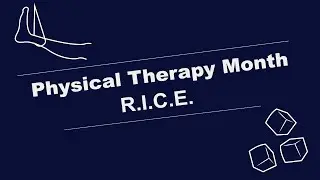 Physical Therapy Month: R.I.C.E.