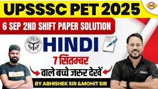 UPSSSC PET 2025 || HINDI  || 6 SEP 2nd SHIFT PAPER SOLUTION || BY ABHISHEK SIR