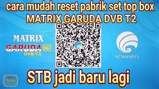 cara reset pabrik stb matrix garuda//set top box matrix garuda dvb t2