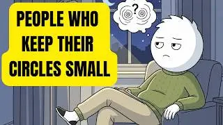 Psychology of People Who Keep Their Circles Small