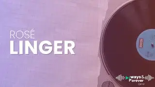 Ros&eacute; - Linger (The Cranberries)' Cover Lyrics