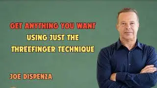 Get anything you want using just the threefinger technique  Joe Dispenza