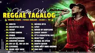 Tagalog Reggae Dance Medley ❤️ Kokoi Baldo, Elias J.TV, Otab Inalab ❤️ Multo, Beautiful Scar, Tatay
