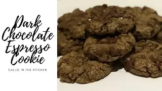 Dark Chocolate Espresso Cookie Recipe | Callie In The Kitchen
