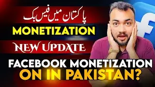 Pakistan Eligible Now For Content Monetization Facebook?