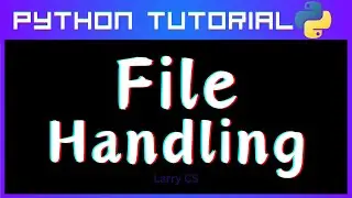 File Handling - Python Tutorial (No.18)