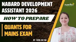 NABARD DEVELOPMENT ASSISTANT 2026 || How to prepare quant for  mains exam?