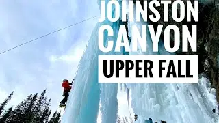 Johnston Canyon Upper Fall Ice Climbing
